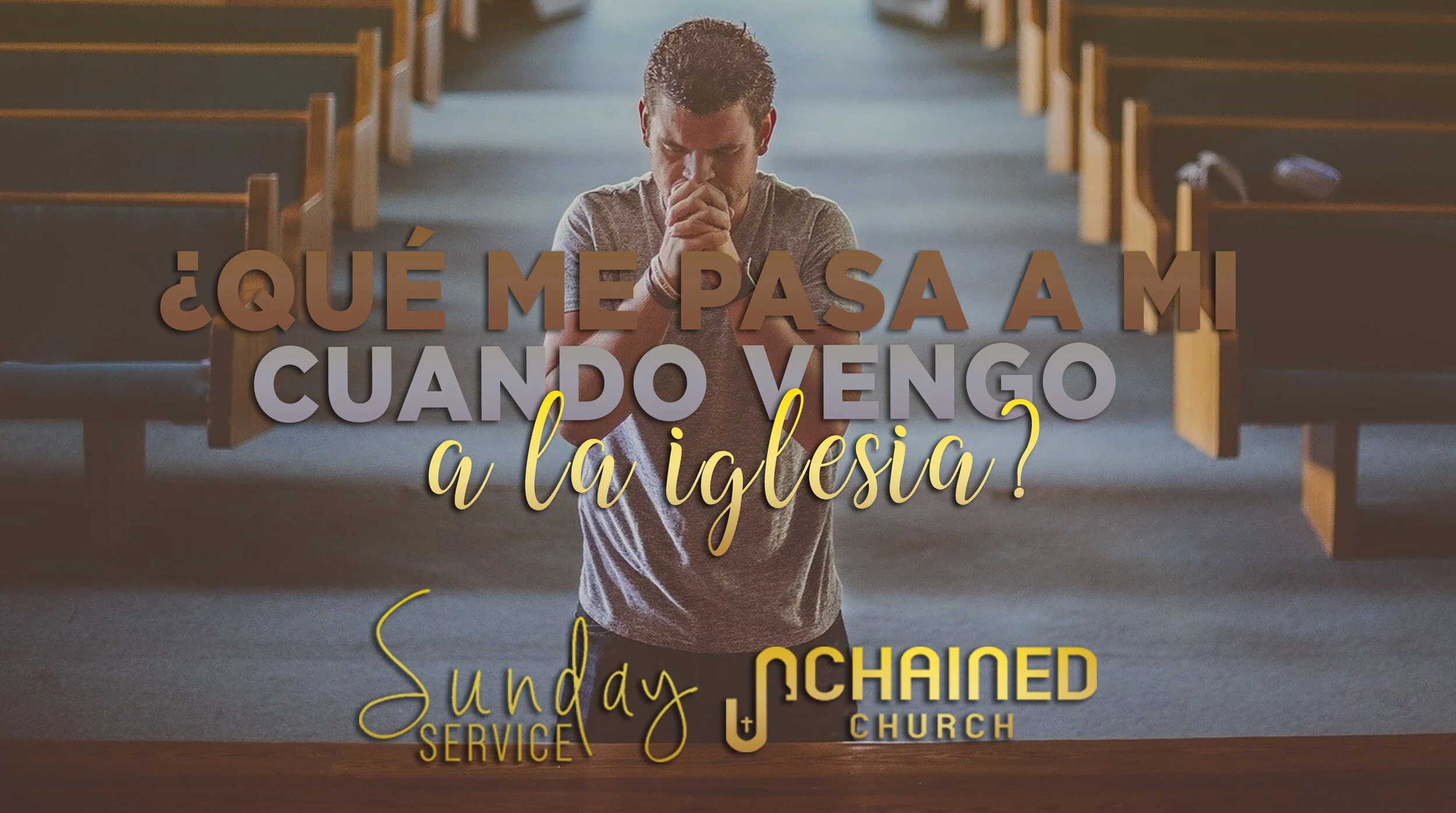 Que me pasa a mi cuando vengo a la iglesia?