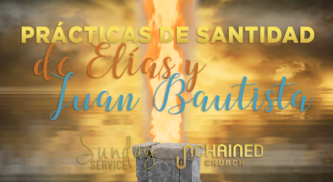Practicas de Santidad de Elias y Juan Bautista