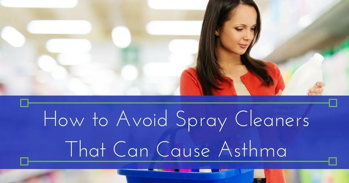 How to avoid spray cleaners that cause Asthma.jpg
