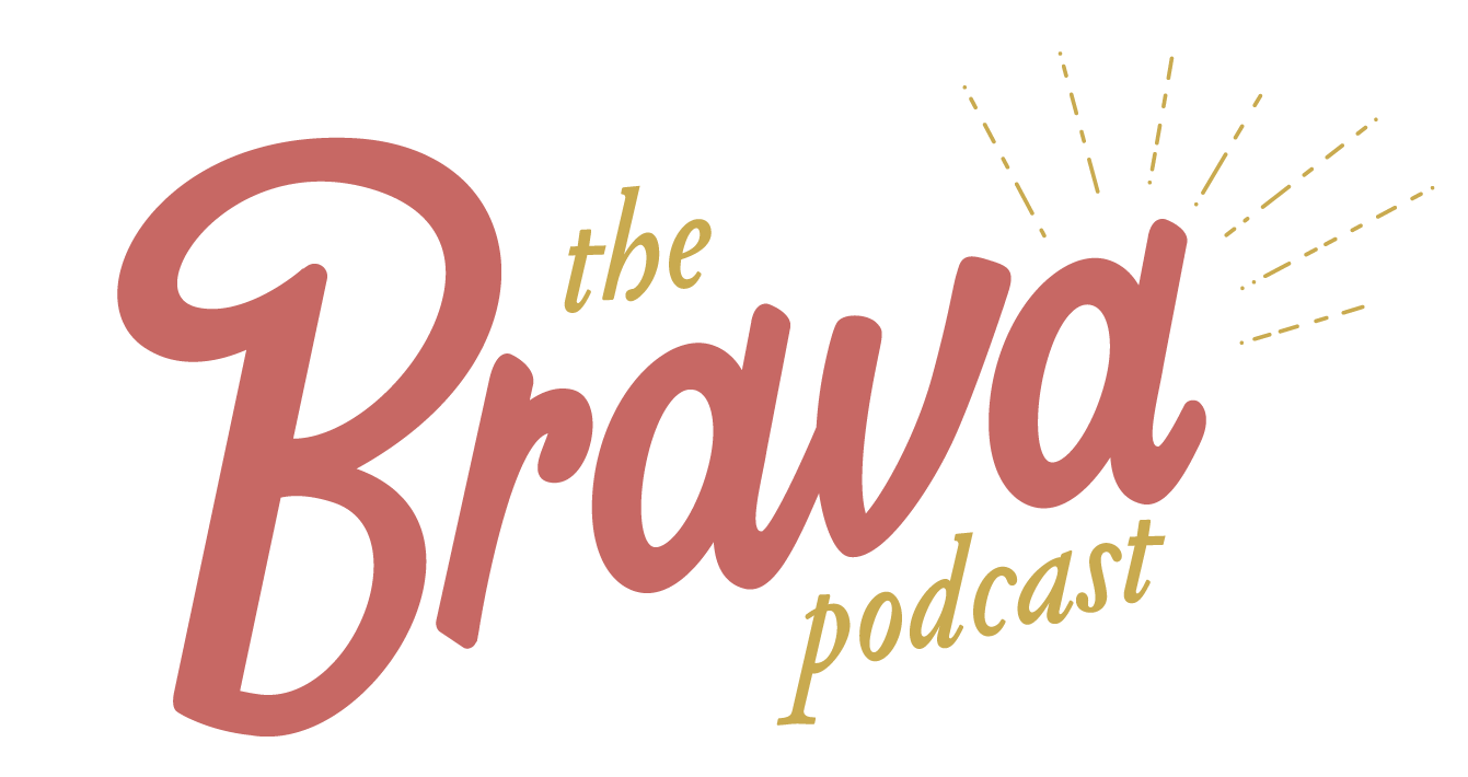 The Brava Podcast by Stephanie Campbell