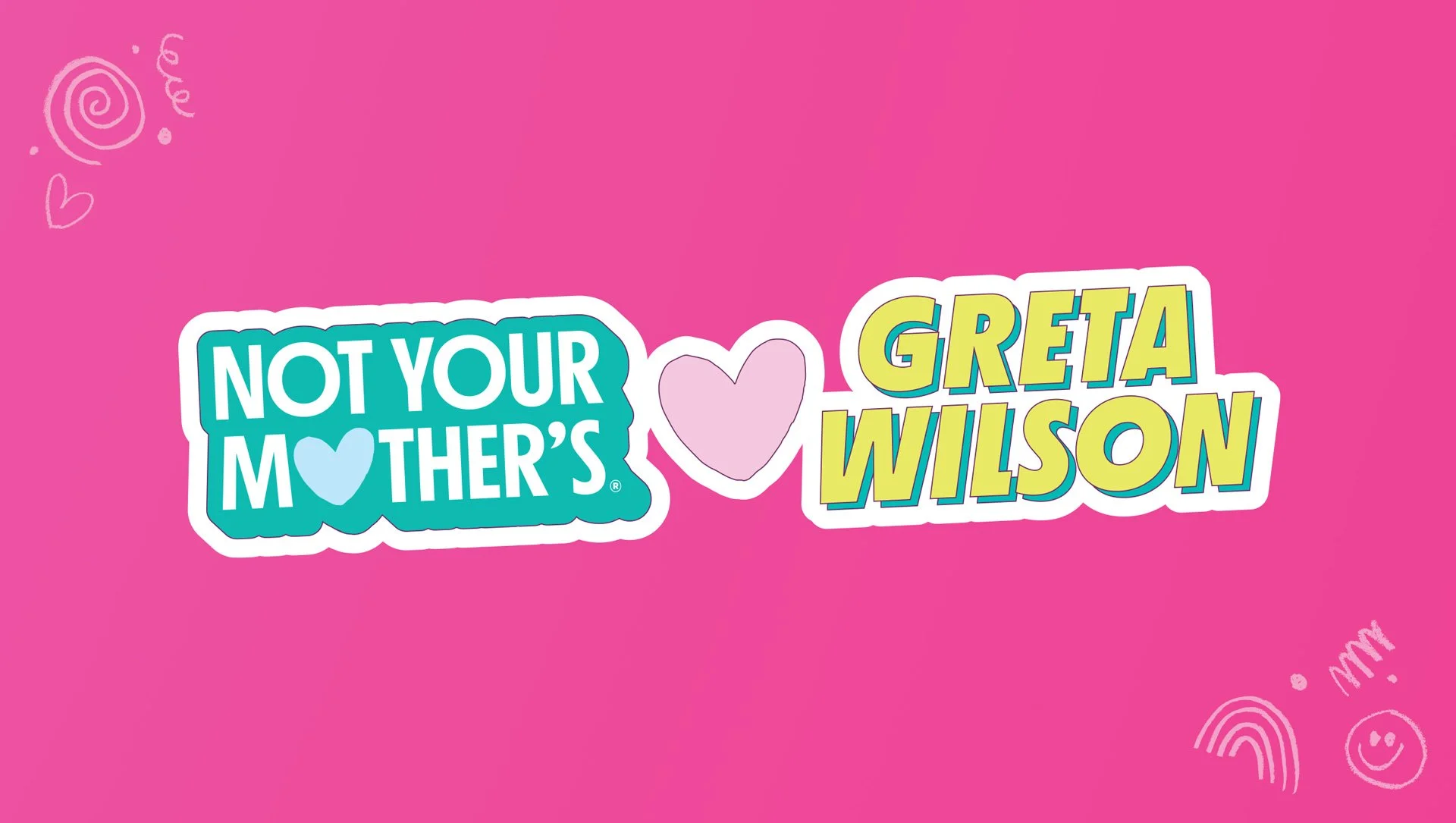 Bright pink background with playful doodles and the phrase 'Not Your Mother’s Greta Wilson' in colorful bold letters, separated by a pink heart.