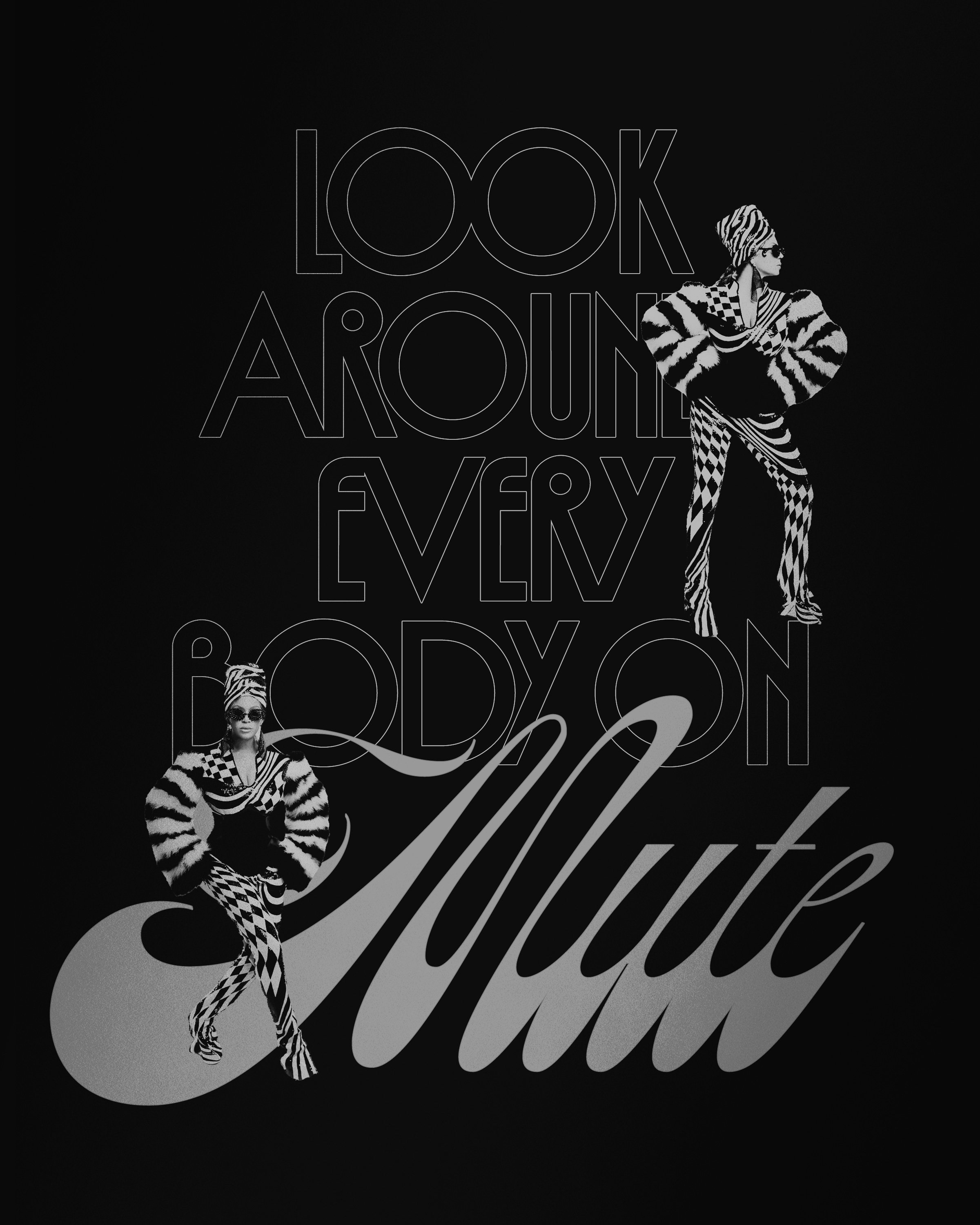 Black and white fashion poster with two women in bold, patterned outfits, one standing and one sitting, with large text that says 'Look Around Every Body On' and the word 'Mute' in script.