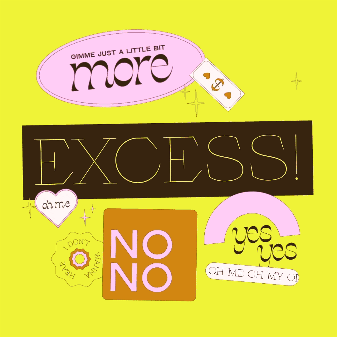 Colorful collage with phrases like "Gimme just a little bit more," "Excess!" "Yes yes," and "No no," along with decorative elements such as hearts, stars, a dollar bill, and a flower. XS Rina Sawayama Lyrics