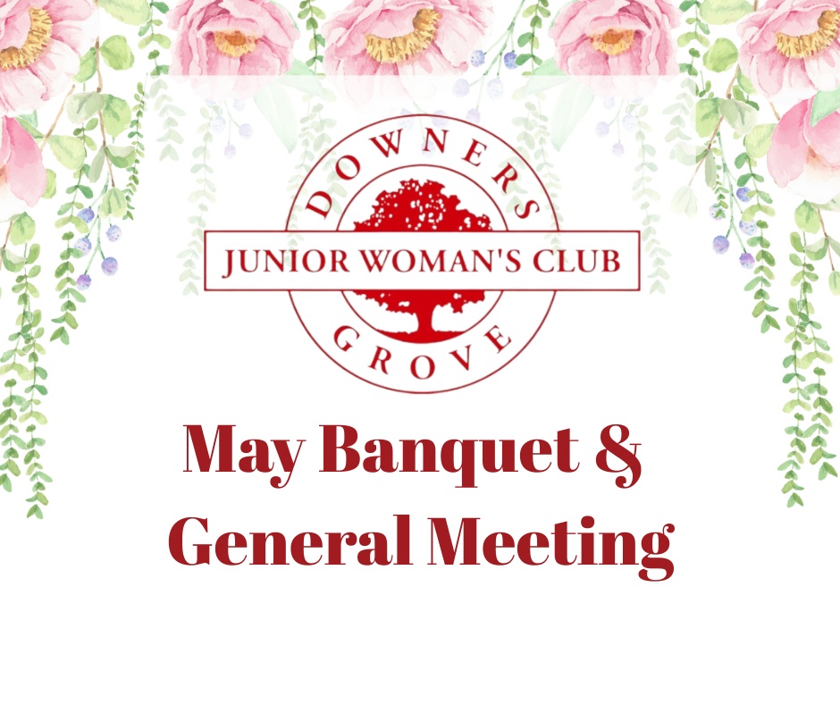 May Banquet &amp; Installation/General Meeting