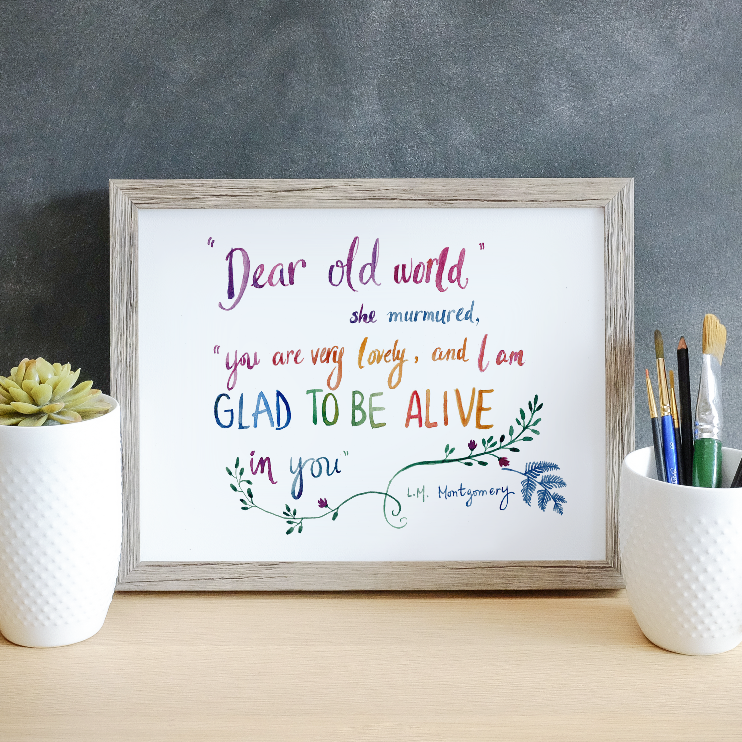 "Dear old world..." quote from Lucy Maud Montgomery