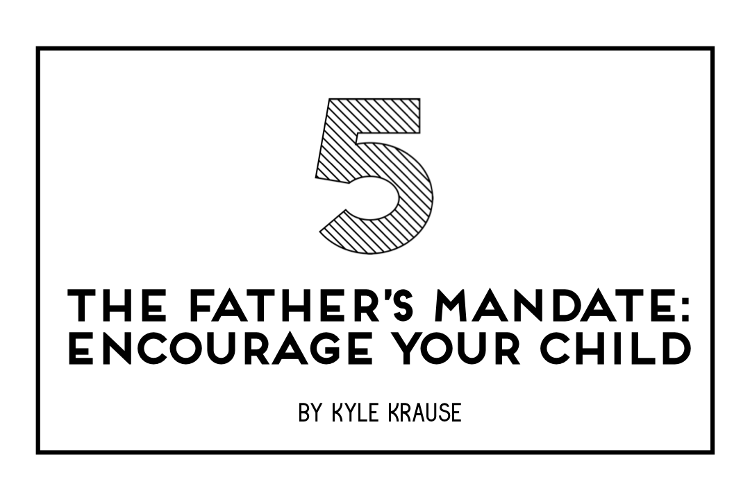 The Father's Mandate [Part 5] with Kyle Krause