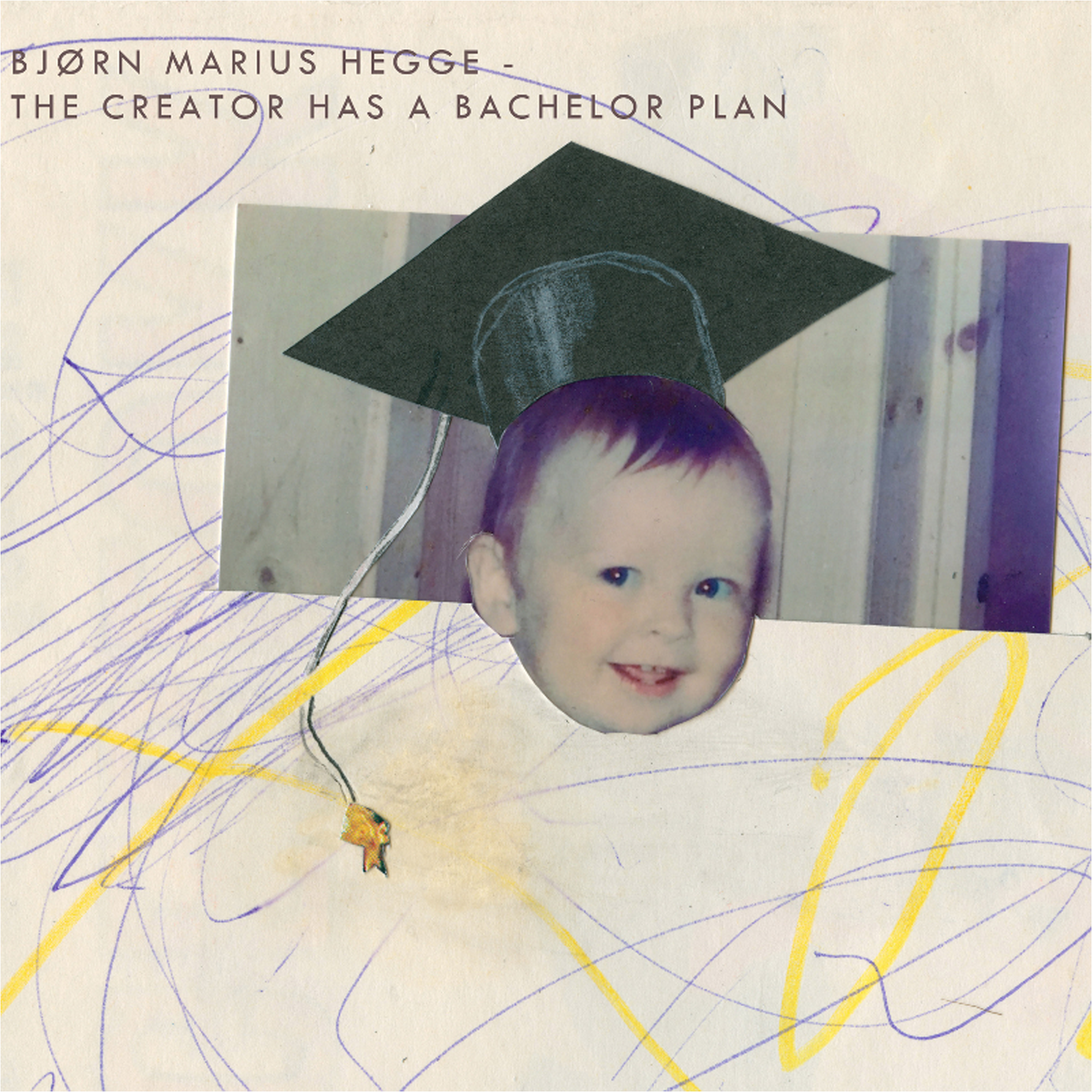 Bjørn Marius Hegge - The Creator Has a Bachelor Plan