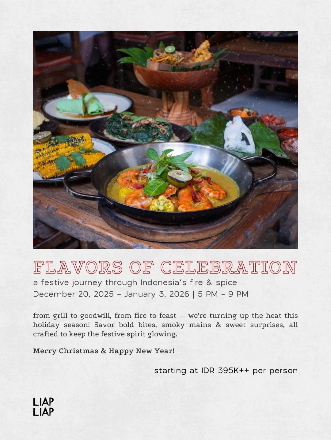 Flavors of Celebration are here! A festive journey through Indonesia&rsquo;s fire &amp; spice &mdash; Dec 20 to Jan 3, 5&ndash;9 PM.

From grill to goodwill, from fire to feast&hellip; we&rsquo;re serving bold bites, smoky mains &amp; sweet surprises