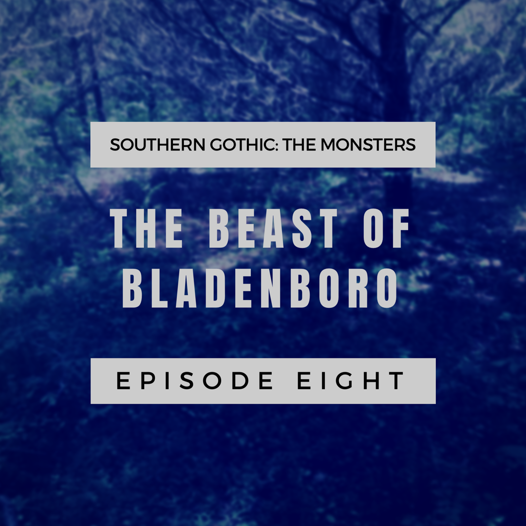 The Beast of Bladenboro — Southern Gothic