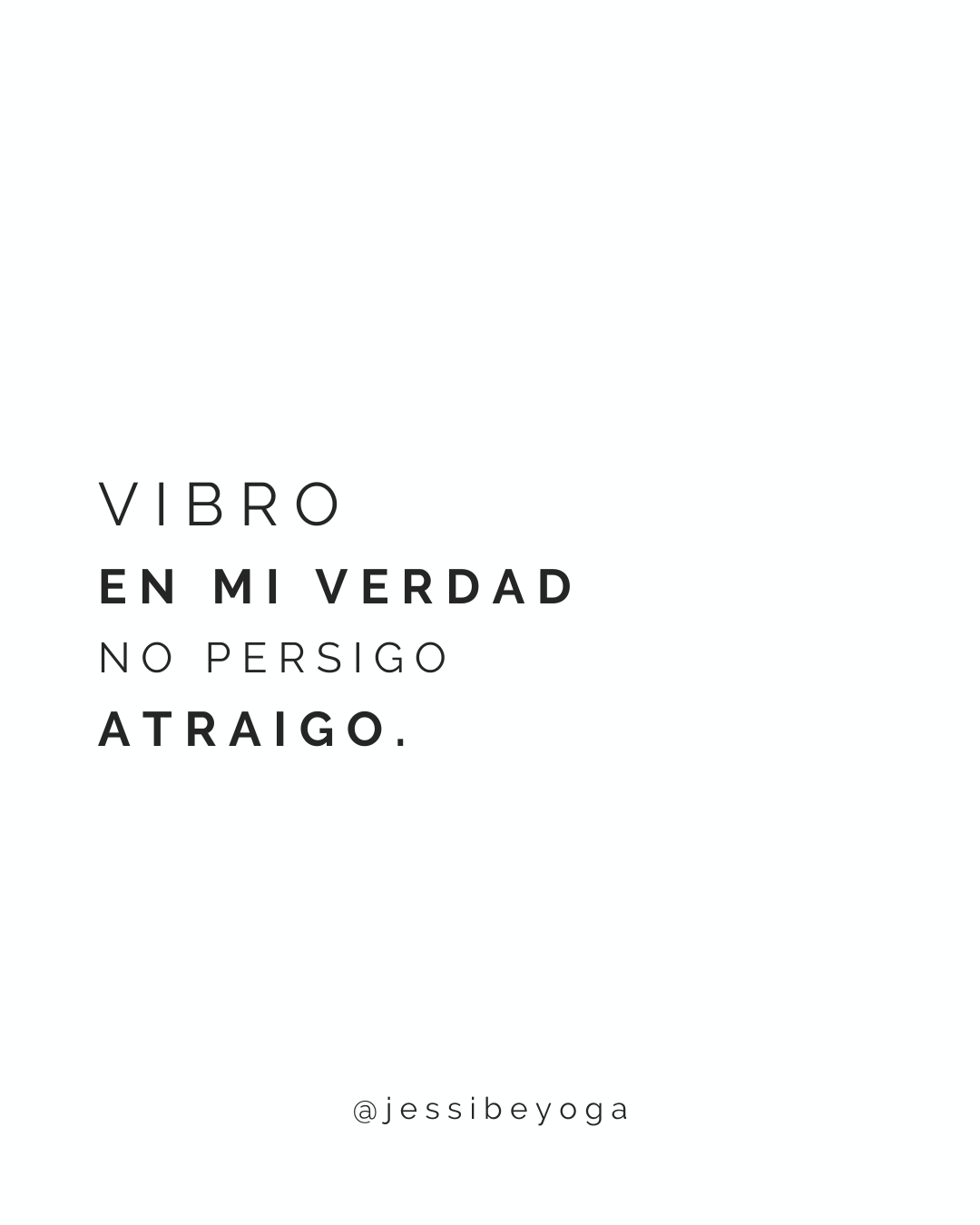 La energía no se persigue, se atrae.