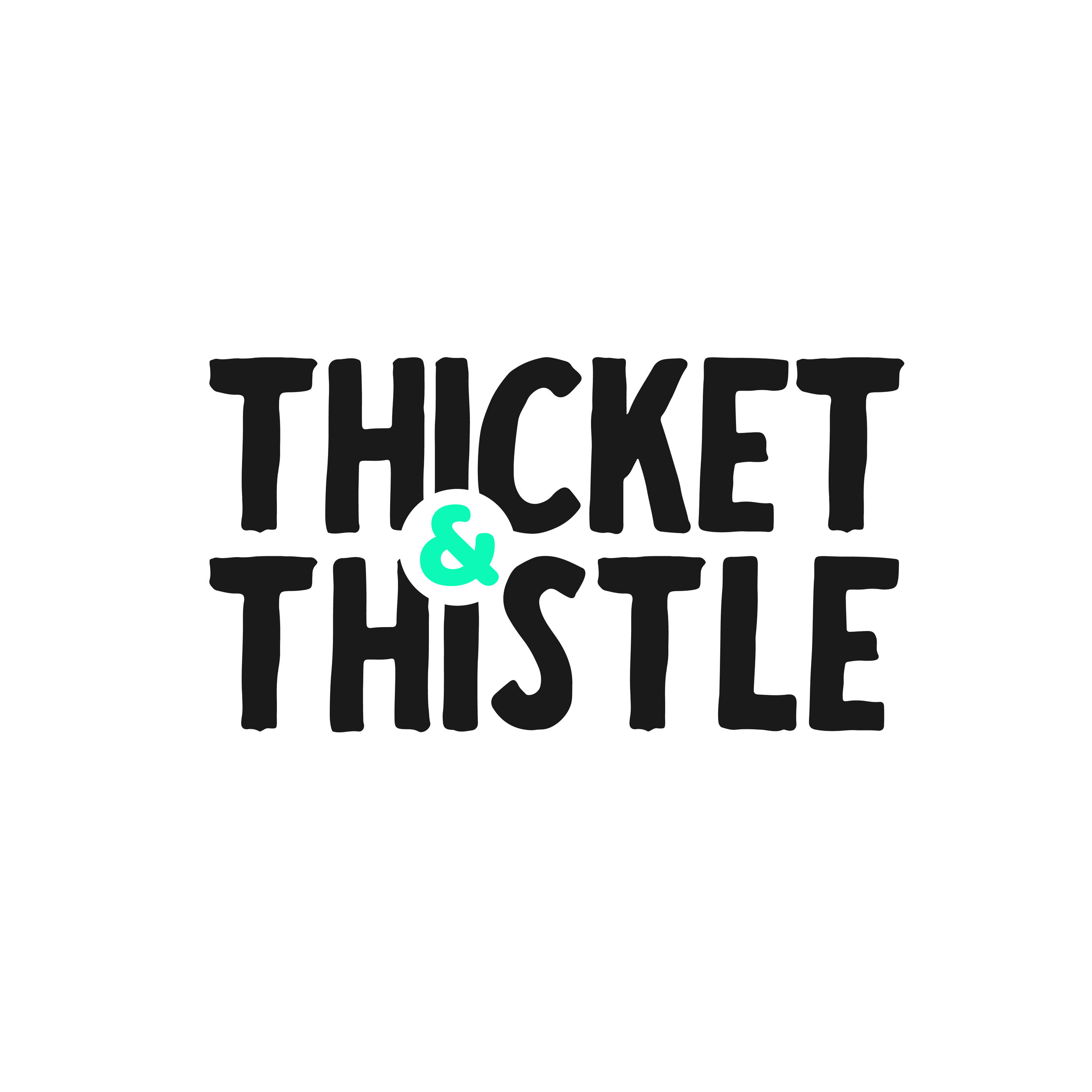 Thicket &amp; Thistle