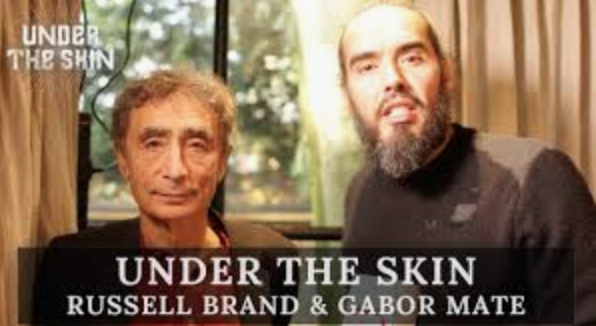Video: Russell Brand and Gabor Mate on Under the Skin Podcast