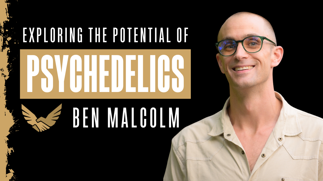 Healing And Growth With Psychedelics Ben Malcolm | Entrepreneurs In Recovery Ep 031