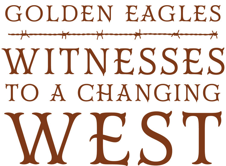Golden Eagles: Witnesses to a Changing West