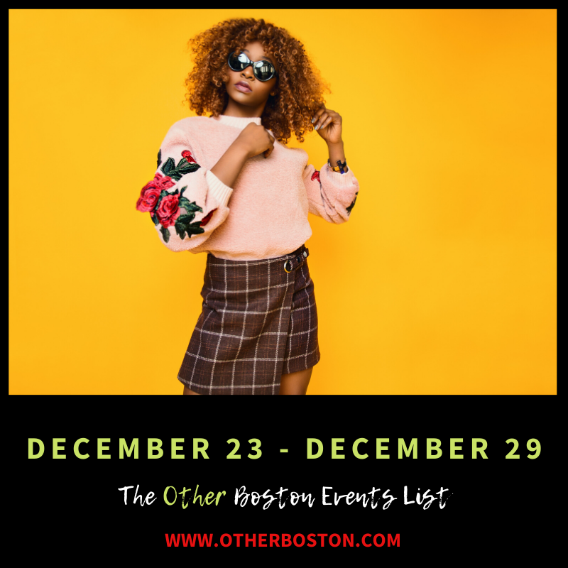 The Other Boston Events List: December 23 - December 29