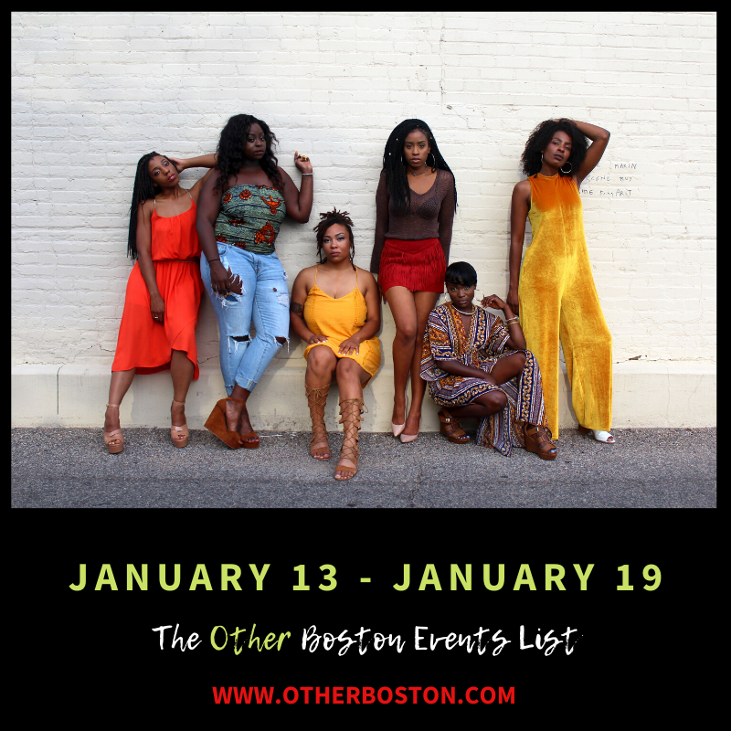 The Other Boston Events List: January 13 - January 19