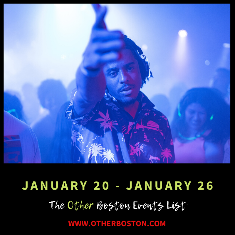 The Other Boston Events List: January 20 - January 26