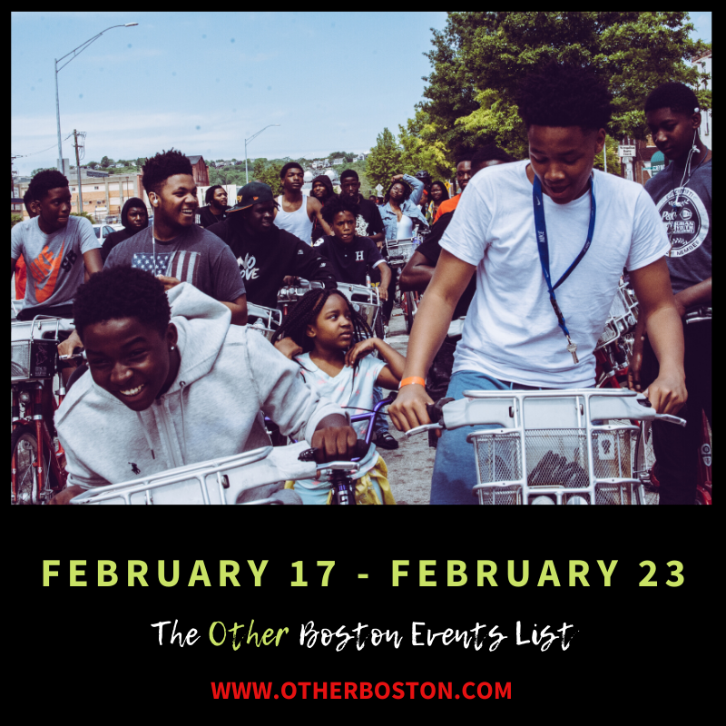 The Other Boston Events List: February 17 - February 23