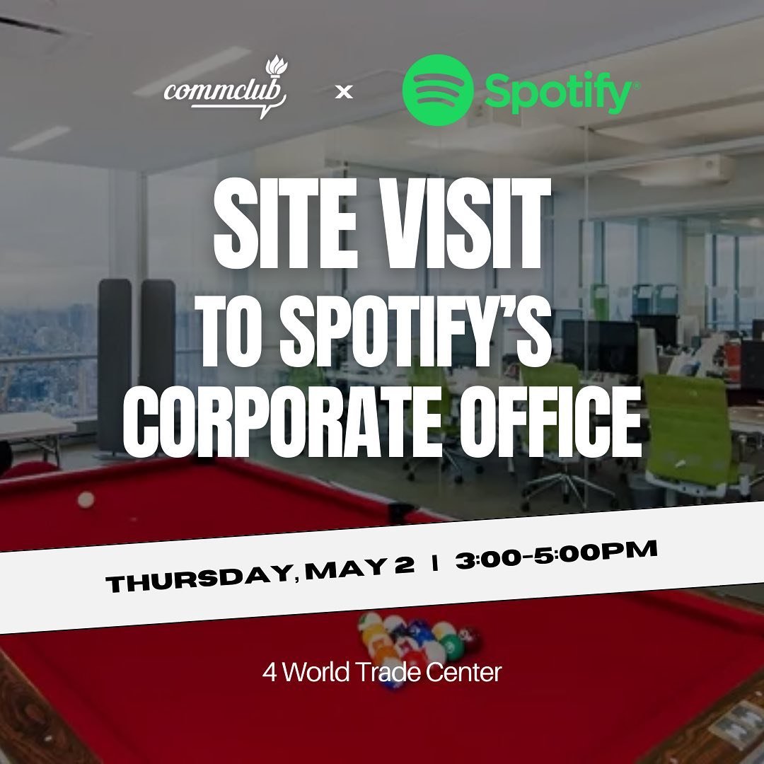 Join CommClub as we take a tour of Spotify&rsquo;s corporate office, hear from a panel of current employees in Spotify&rsquo;s Communications and Public Relations Department, and share Spotify&rsquo;s playlists!

Special thanks to MCC Alum, Erin Styl