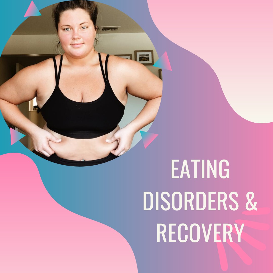 Episode #3 - Let's Talk Eating Disorders &amp; Recovery 