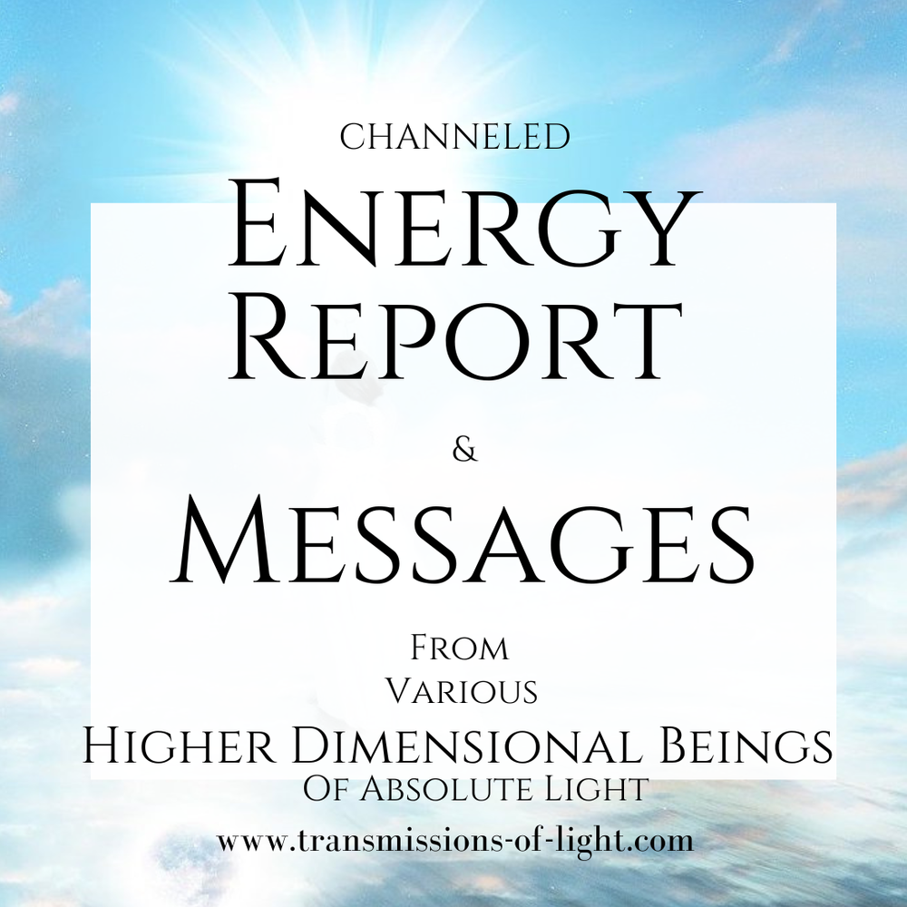 Channeled Messages & Energy Report from Various Of The Higher ...