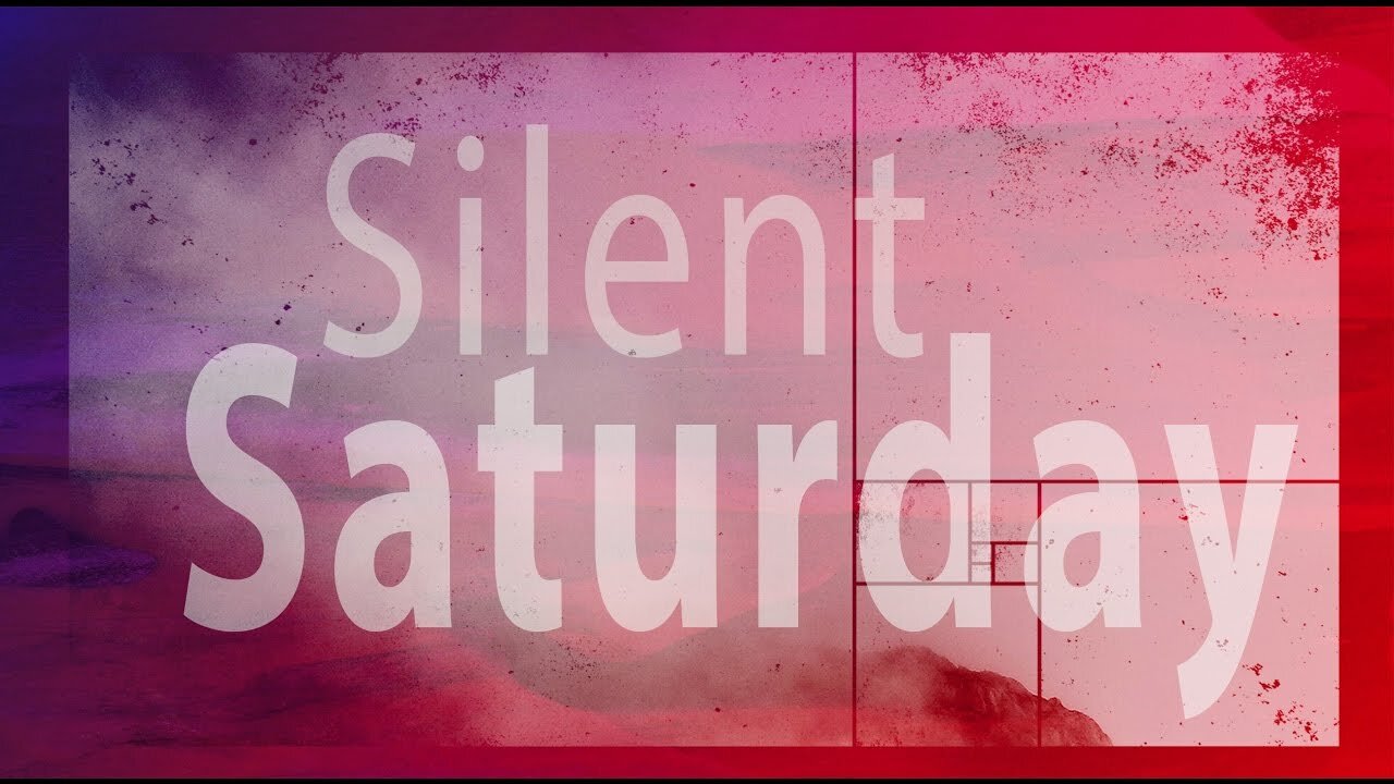 Silent Saturday
