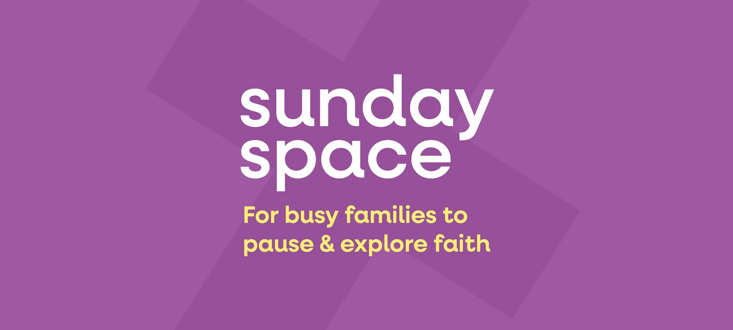 Sunday Space - for busy families to pause & explore faith