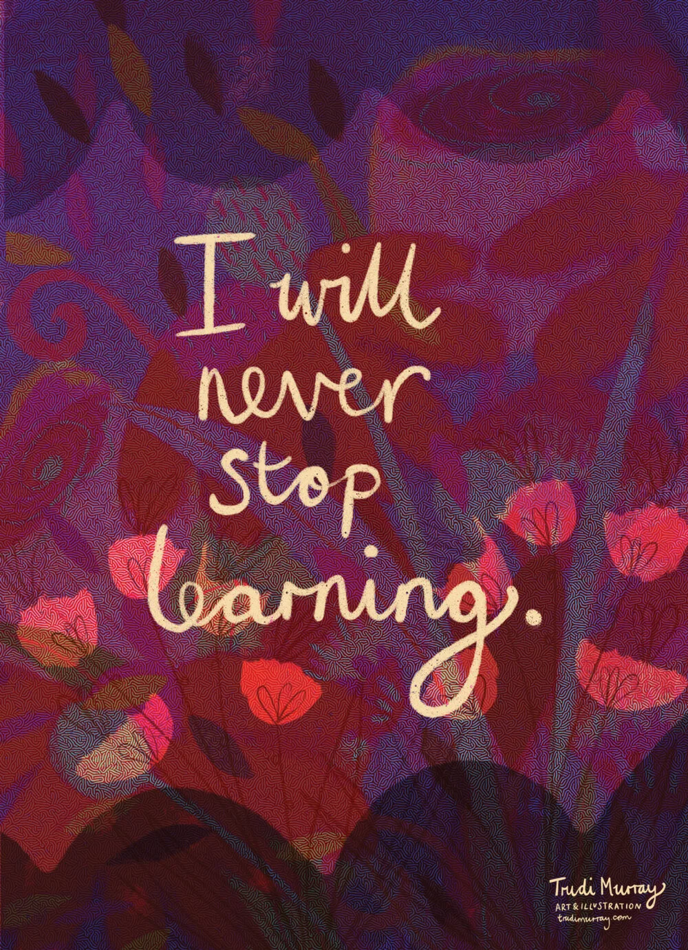 I will never stop learning