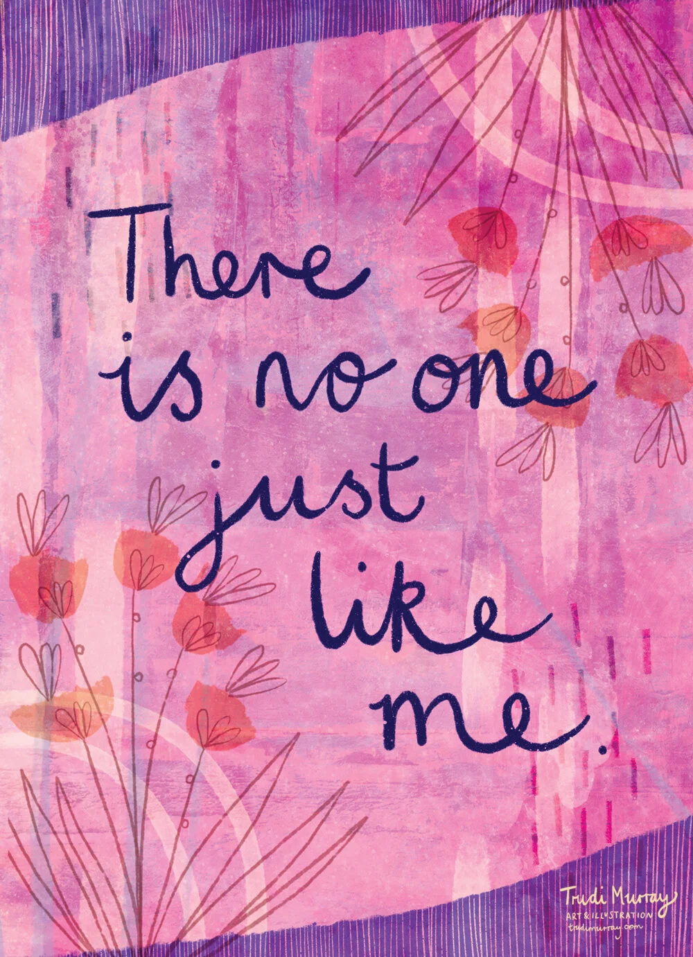 There is No One Just Like Me