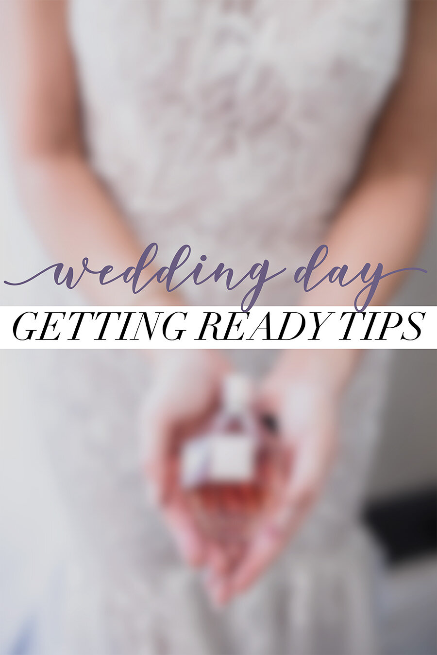 Wedding Day Getting Ready Tips Carrie Vines Photography