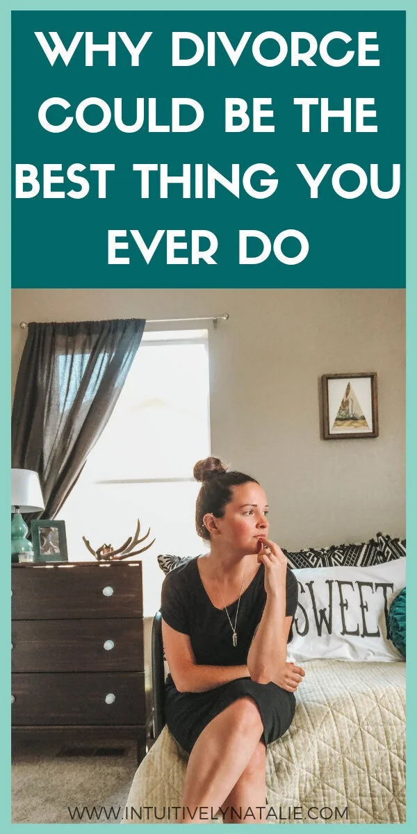 why getting a divorce could be the best thing you ever do for yourself and your self worth.jpg