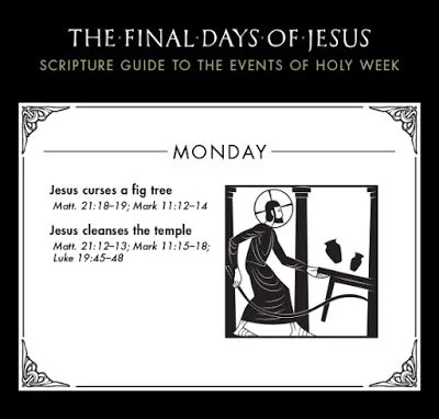 The Final Days of Jesus: Holy Monday