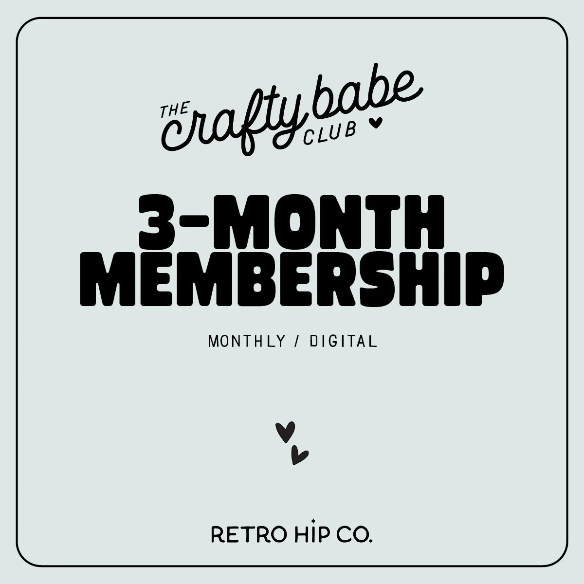 CRAFTY BABE CLUB DIGITAL MEMBERSHIP / 3-MONTH