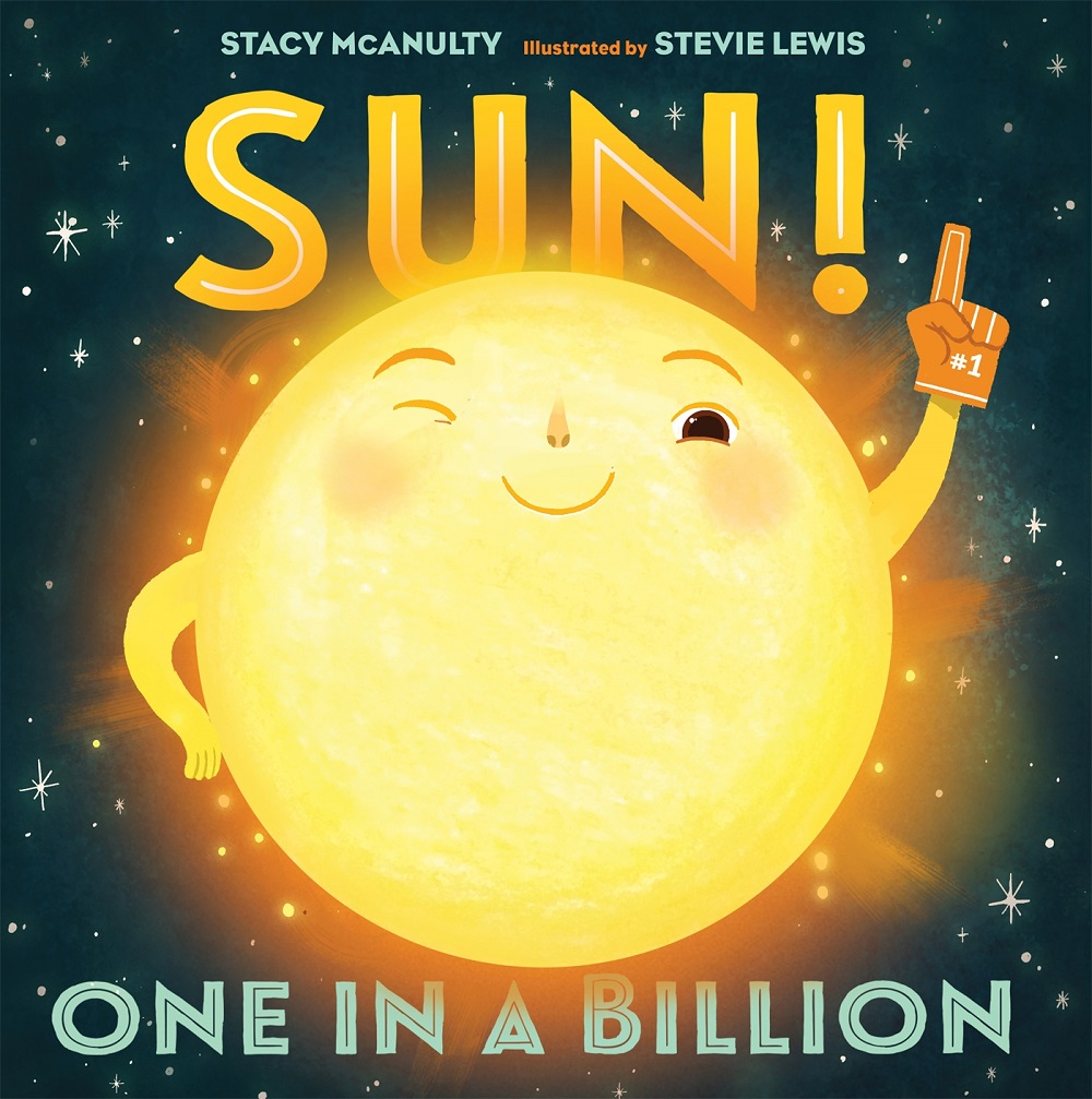 McAnulty, Stacy 2018_10 - SUN! ONE IN A BILLION - PB - RLM LK.jpg