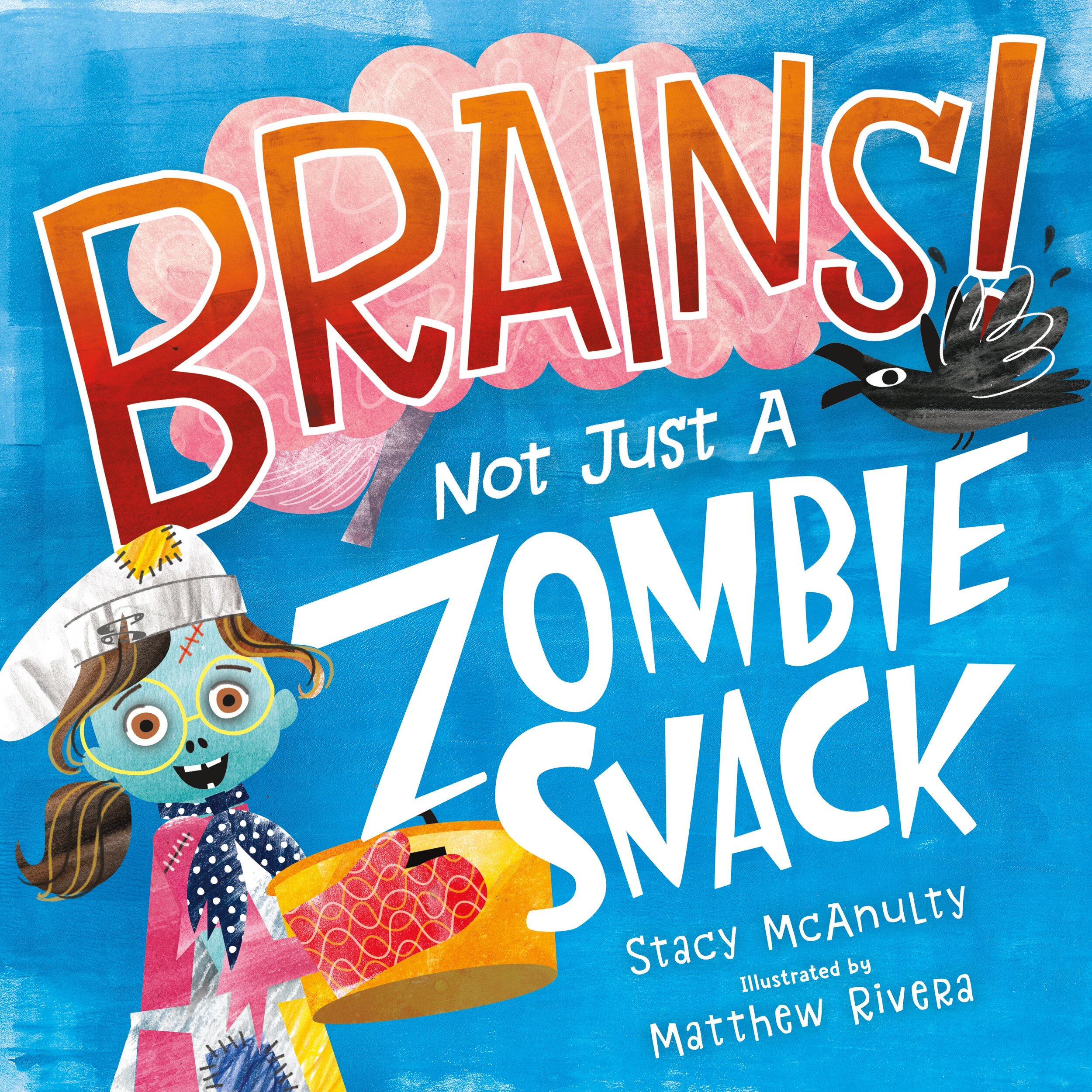 McAnulty, Stacy 2021_08 BRAINS NOT JUST A ZOMBIE SNACK - PB - LK - Lg.jpg