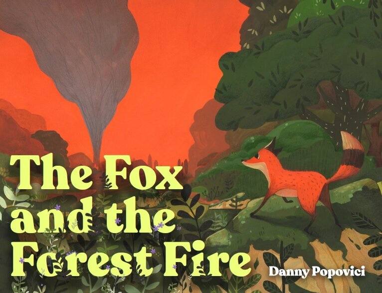 Popovici, Danny 2021_09 THE FOX AND THE FOREST FIRE - PB.jpg