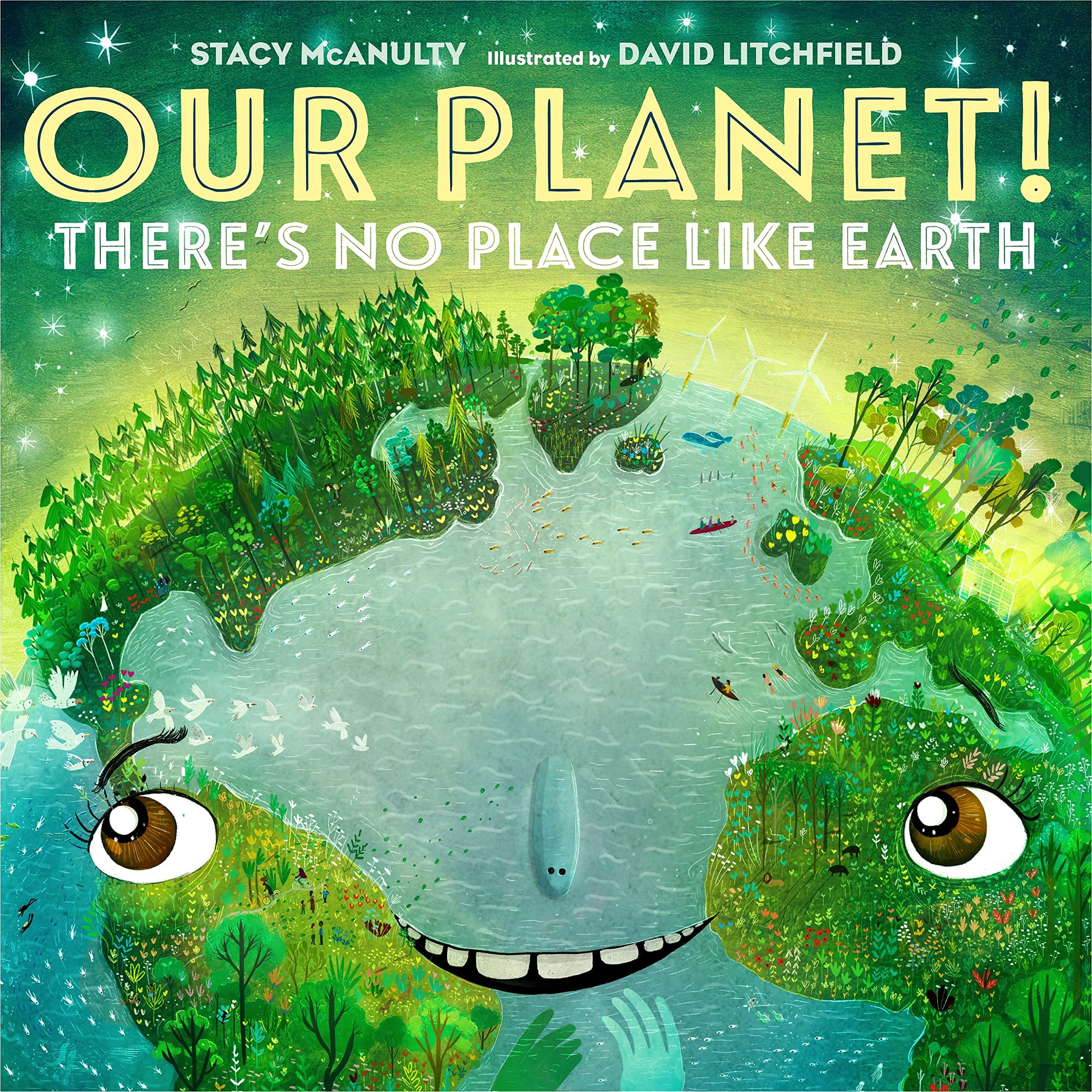 McAnulty, Stacy 2022_04 OUR PLANET! THERE'S NO PLACE LIKE EARTH - PB - LK.jpg