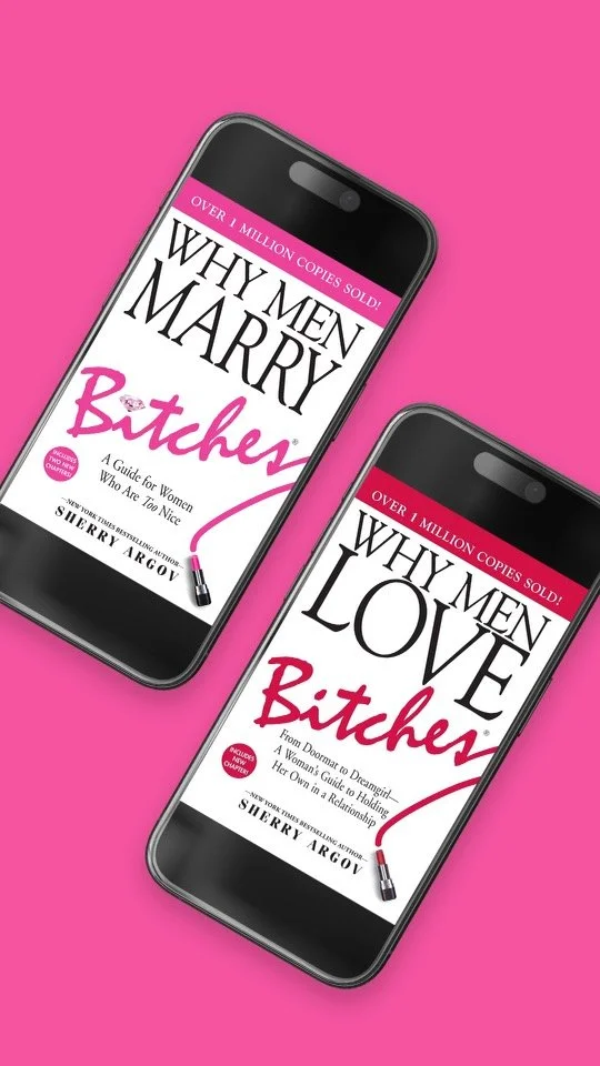 Step Into the Male Mind with Sherry Argov, Author of Why Men Love Bitches and Why Men Marry Bitches