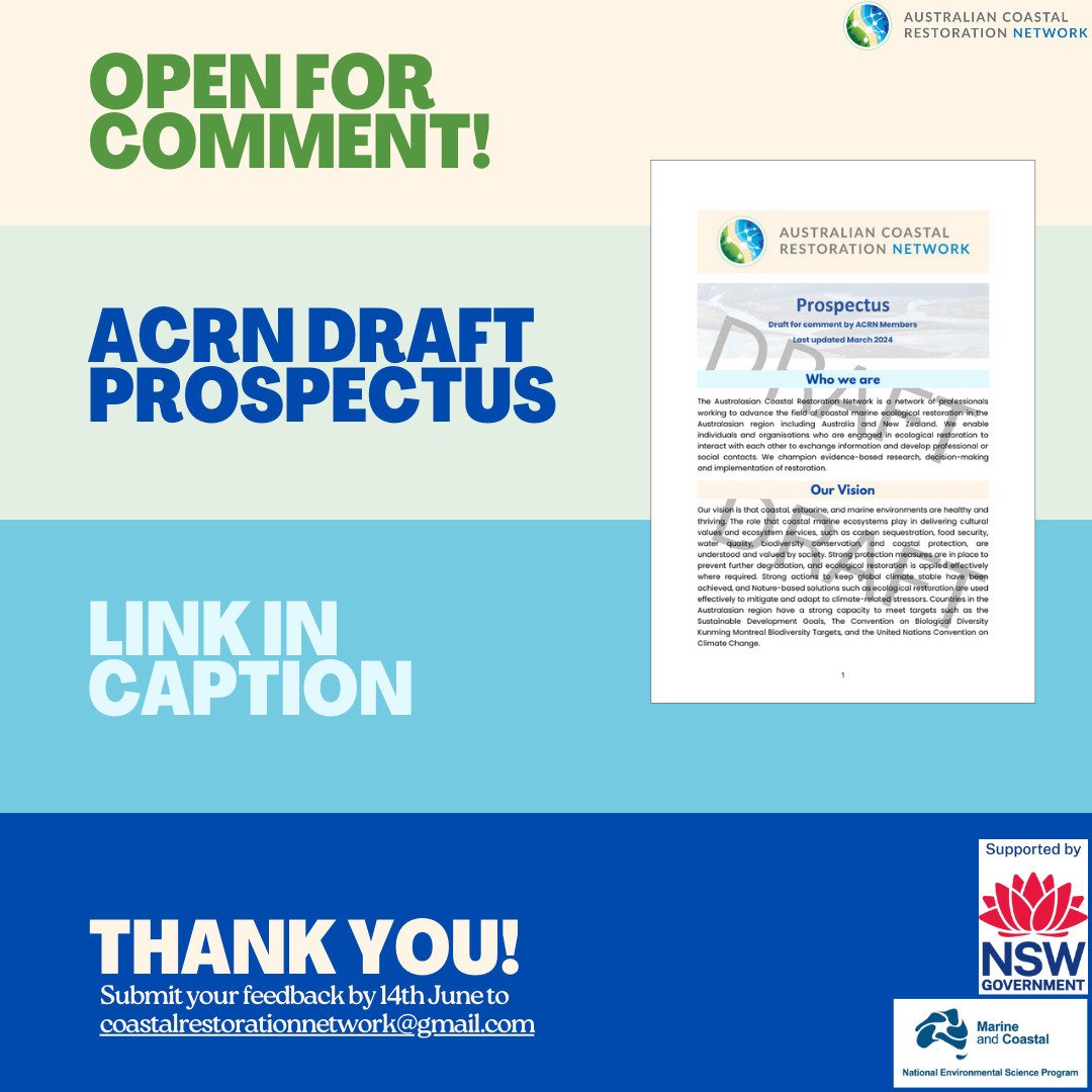 The ACRN Prospectus is now available for comment:

https://drive.google.com/file/d/1-fVUsIzphA70zxcp7dvS9aH6xgaO_OIq/view

Please submit your feedback by Friday June 14th to: coastalrestorationnetwork@gmail.com

@nespmarinecoastal @tropwater_jcu @nsw