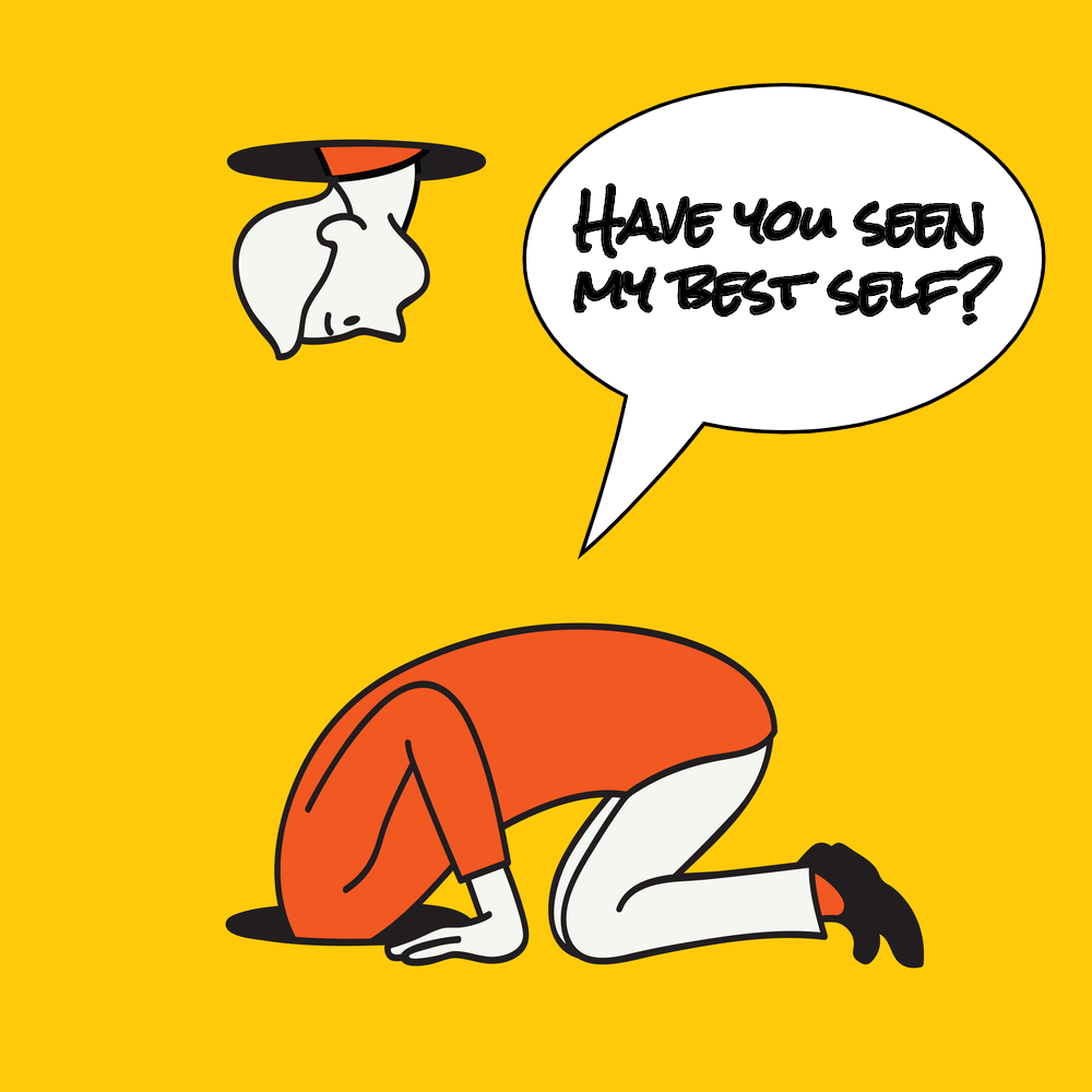 Have You Seen My Best Self?