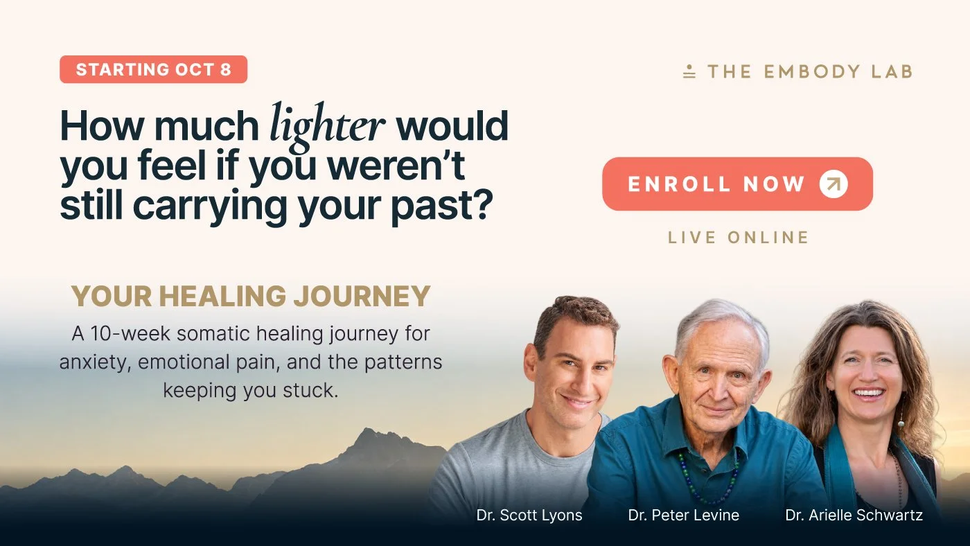 The Embody Lab Presents: Your Healing Journey w/ Dr Levine + more