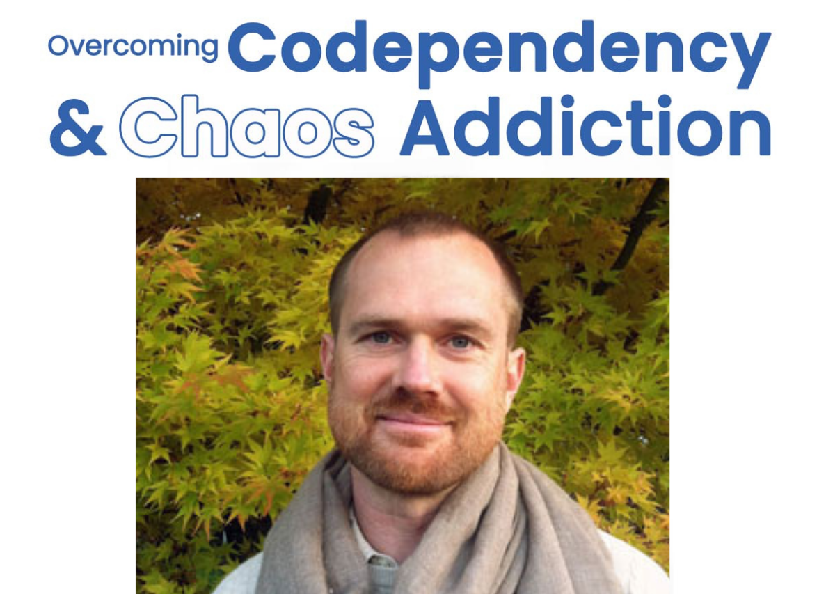 AVAIYA University Presents: Overcoming Codependency &amp; Chaos Addiction w/ Joshua Sylvae, PhD