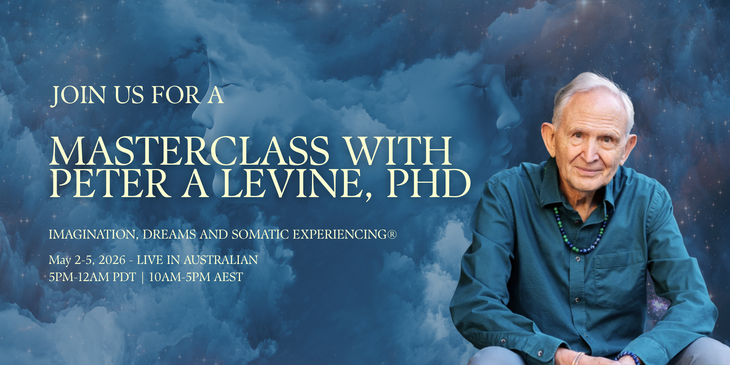In Person &amp; Online - SE™ Master Class: Imagination, Dreams, and Somatic Experiencing® w/ Dr Levine