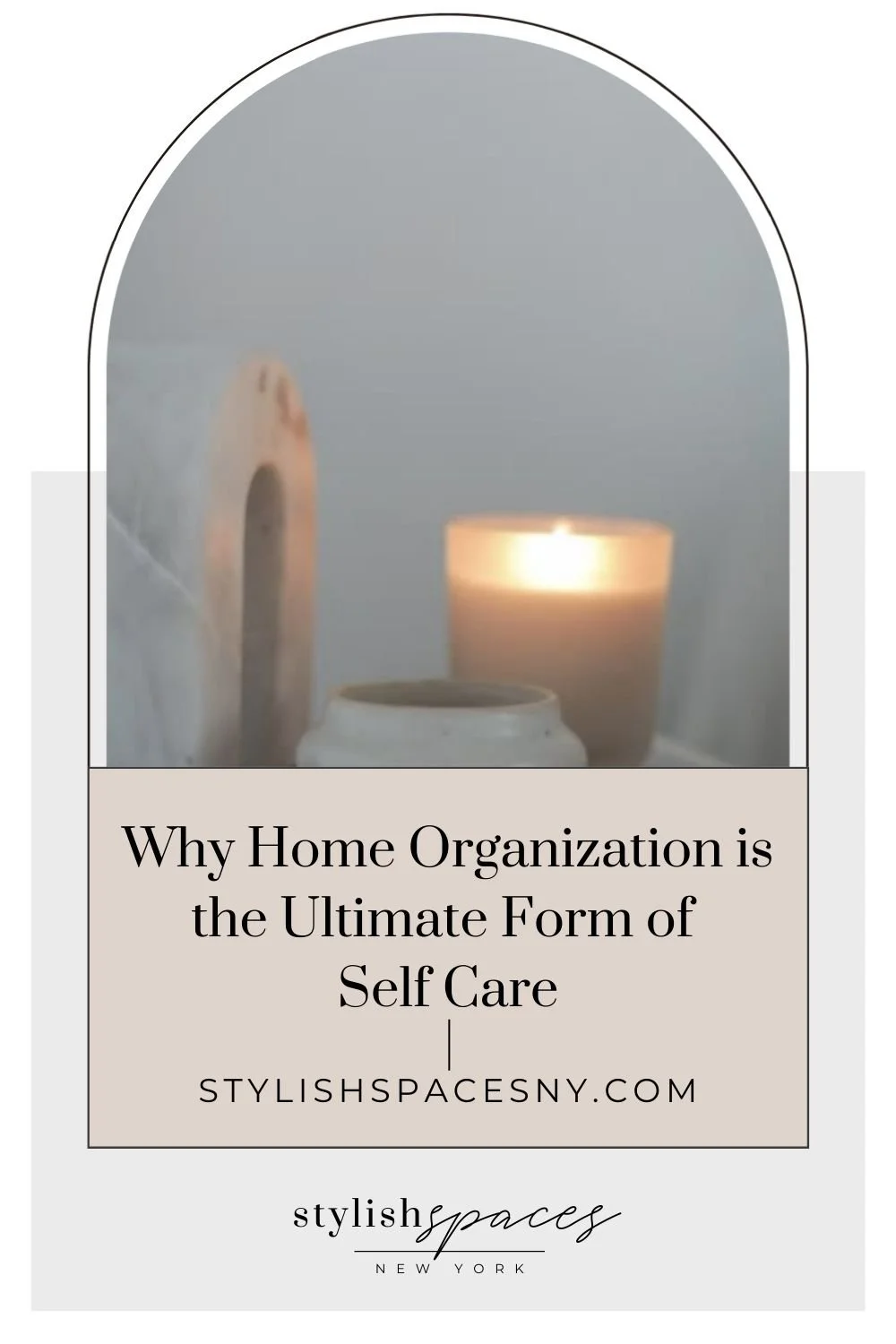 Why Home Organization is the Ultimate Form of Self Care