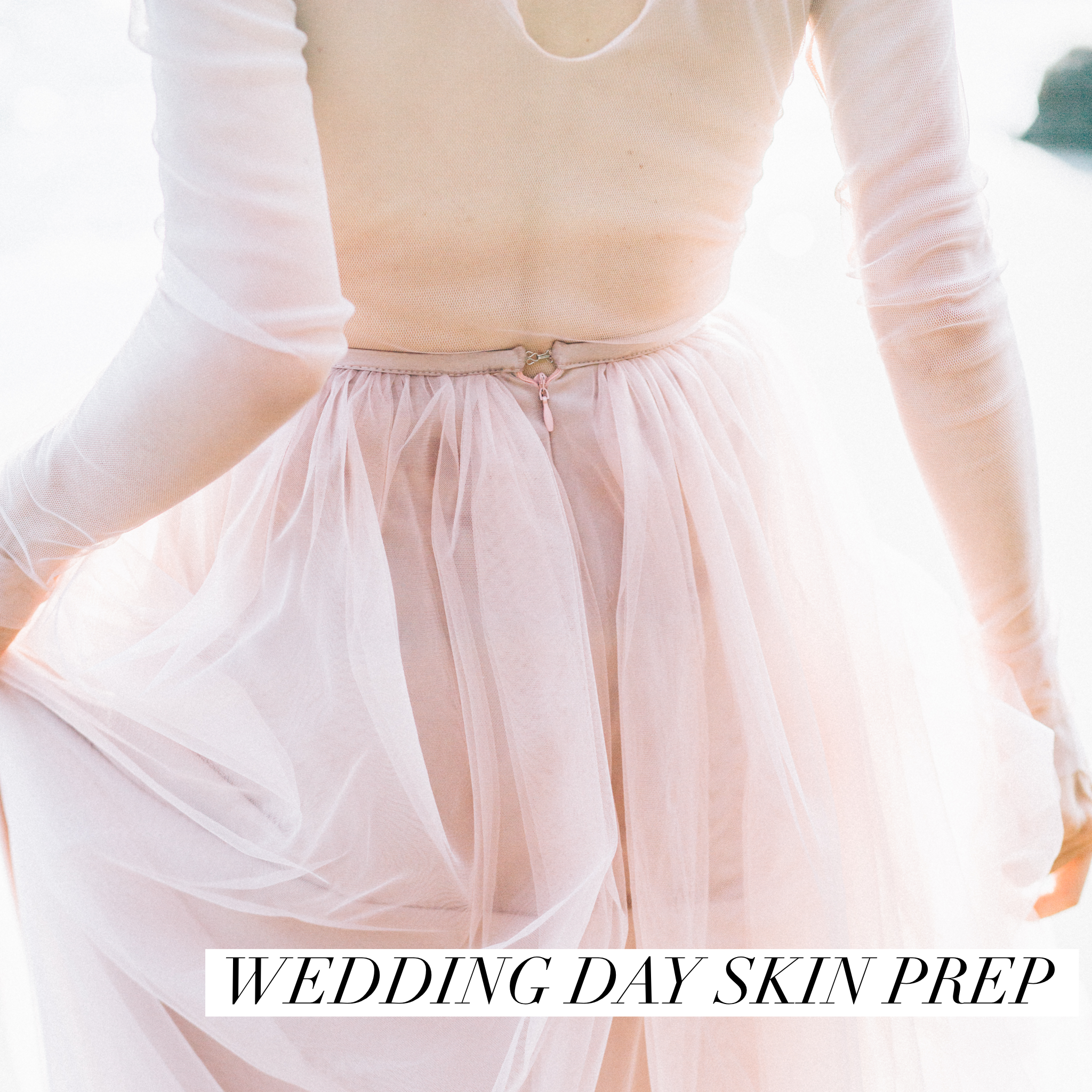 Wedding Day Skin Prep