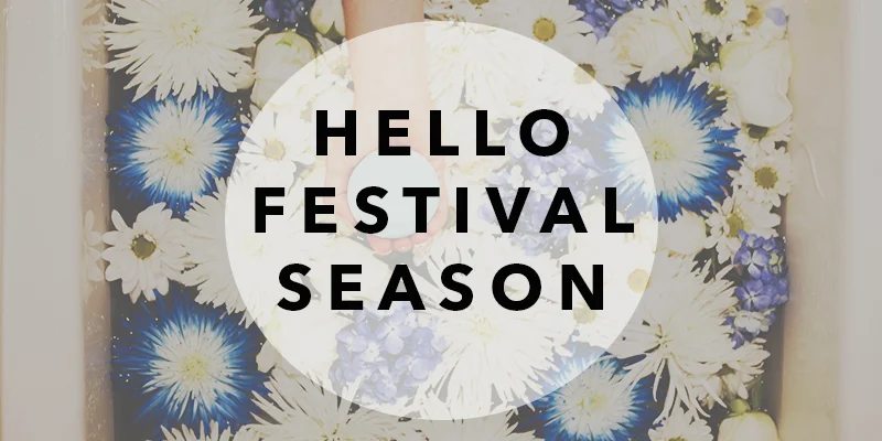 Hello Festival Season!