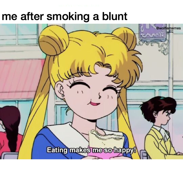 Reads: "Me after smoking a blunt." Image: Sailor Moon smiling with quote "Eating makes me so happy!"