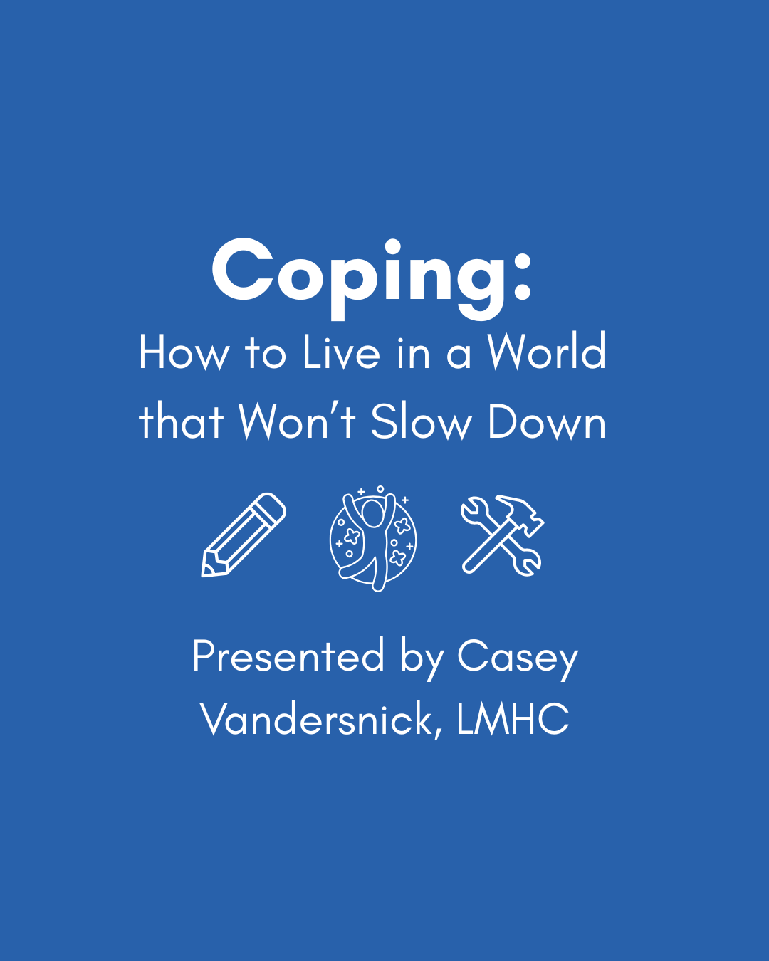 Coping: How to Live in a World that Won't Slow Down