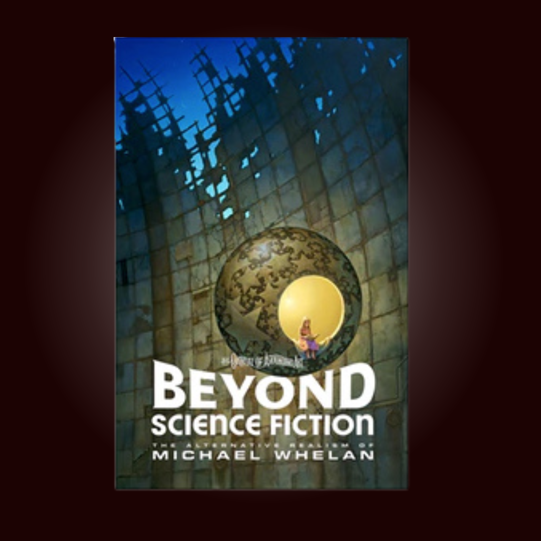 Beyond Science Fiction: The Alternative Realism of Michael Whelan - Softcover Main Cover