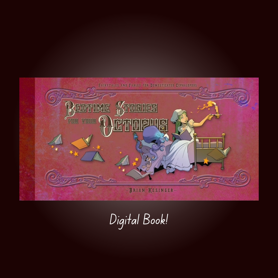 "Bedtime Stories For Your Octopus" Digital Book ~ Brian Kesinger